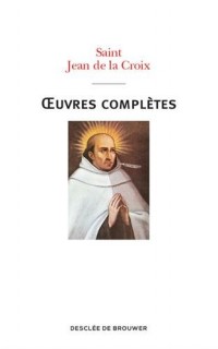 Oeuvres complètes de saint Jean de la Croix: Nouvelle traduction