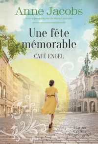 Café Engel - Une fête mémorable: La suite de la saga phénomène Café Engel, par l'autrice de la Villa aux étoffes !