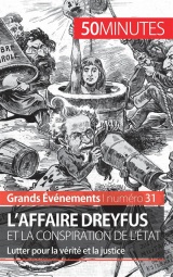 L'affaire Dreyfus et la conspiration de l'État: Lutter pour la vérité et la justice