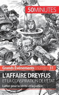 L'affaire Dreyfus et la conspiration de l'État: Lutter pour la vérité et la justice