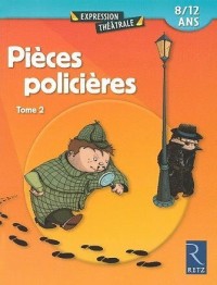 Pièces policières : Tome 2, 8/12 ans