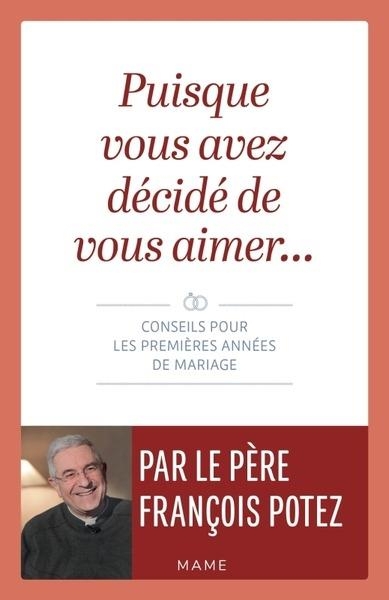 Puisque vous avez décidé de vous aimer Conseils pour les premières années de mariage