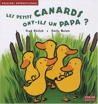 Les petits canards ont-ils un papa ?