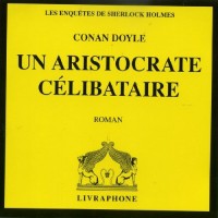 Un aristocrate célibtaire (CD audio)