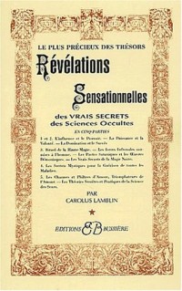 Révélations Sensationnelles des vrais secrets des Sciences Occultes