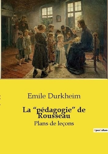 La pédagogie de Rousseau: Plans de leçons