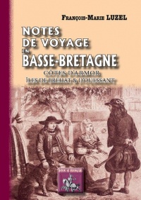 Notes de Voyage en Basse-Bretagne (Cotes d'Armor, Iles de Brehat et d'Ouessant)