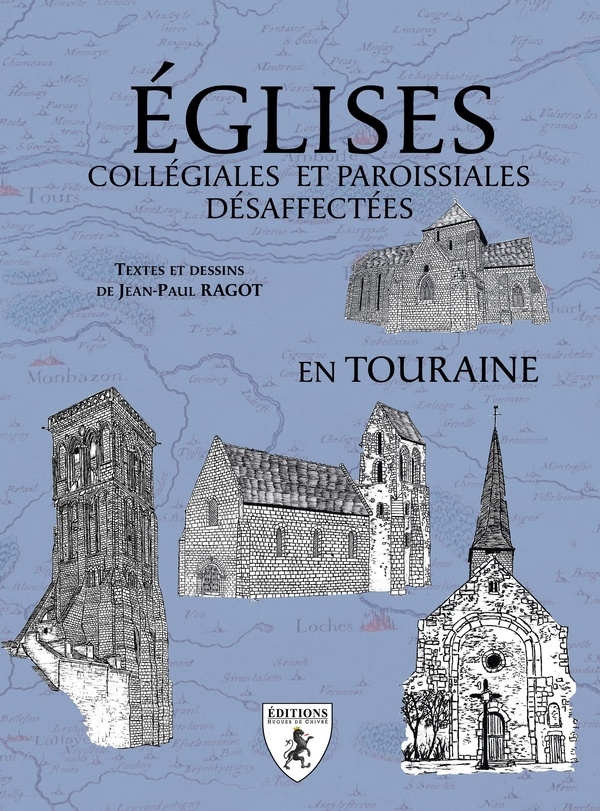 Eglises collegiales et paroissiales desaffectees en touraine