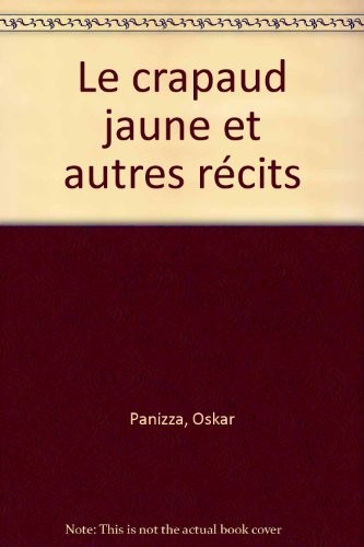 Le crapaud jaune et autres récits