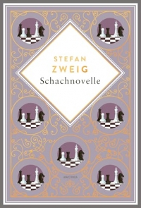 Zweig - Schachnovelle: Stefan Zweigs letzte Novelle als Schmuckausgabe mit Glanzprägung