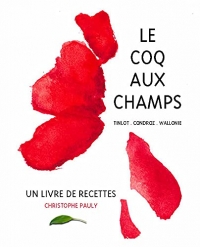 Le Coq aux Champs: Un livre de recettes