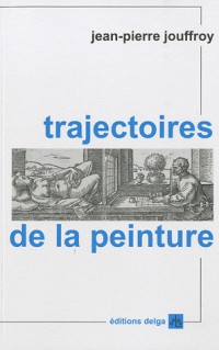 Trajectoires de la peinture
