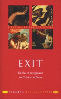 Exit !: Exclus et marginaux en Grèce et à Rome