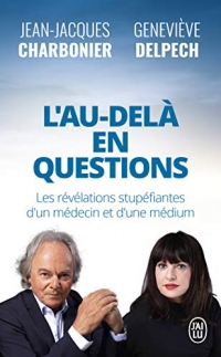 L'Au-Delà en questions: Les révélations stupéfiantes d'un médecin et d'une médium