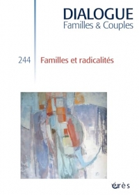 Dialogue 244 - Familles et radicalités