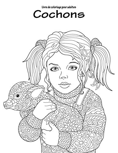 Livre de coloriage pour adultes Cochons 1 [9781729676127]
