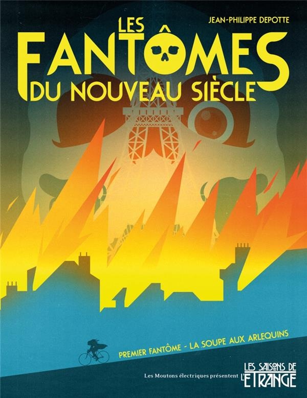 Les fantômes du nouveau siècle, Tome 1 : La soupe aux arlequins