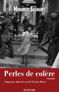 Perles de colère : Cinq jours dans la vie de Nisrine Houri