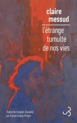 L'étrange tumulte de nos vies