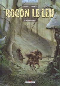 Rogon le Leu, tome 2 : Frères de sang