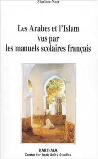Les Arabes et l'Islam vus par les manuels scolaires français