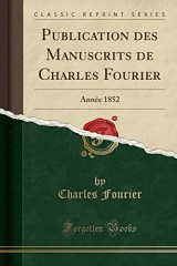 Publication des Manuscrits de Charles Fourier: Année 1852 (Classic Reprint)