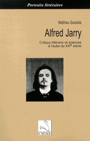 Alfred Jarry :  critique littéraire et sciences à l'aube du XXe siècle