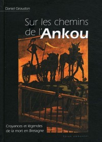 SUR LES CHEMINS DE L'ANKOU