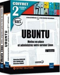 UBUNTU - Coffret de 2 livres : Mettez en place et administrez votre serveur Linux (2ième édition)