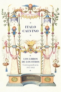 Los libros de los otros: Correspondencia (1947-1981)