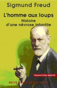 L'Homme aux loups. Histoire d'une névrose infantile