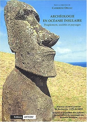 Archéologie en Océanie insulaire : Peuplement, sociétés et paysages