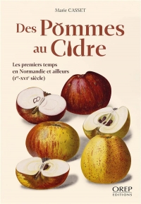 De la pomme au cidre: Les premiers temps en Normandie et ailleurs (Ier-XVIe siècle)