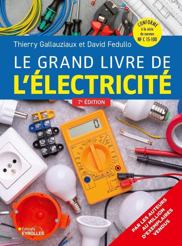 Le grand livre de l'électricité: Septième édition