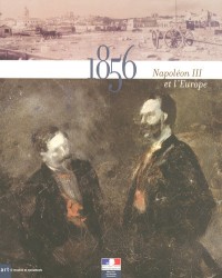 1856 - Napoleon III et l'Europe