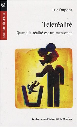 Téléréalité : Quand la réalité est un mensonge