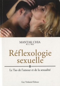Réfléxologie sexuelle : Le Tao de l'amour et de la sexualité, 