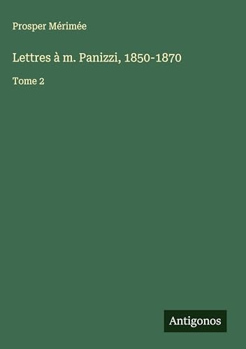 Lettres à m. Panizzi, 1850-1870: Tome 2
