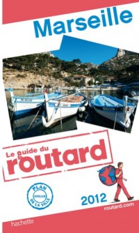 Guide du Routard Marseille 2012