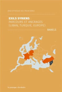 Exils Syriens : Parcours et Ancrages (Liban, Turquie, Europe)