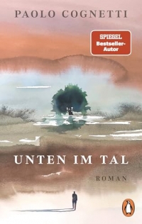 Unten im Tal: Roman