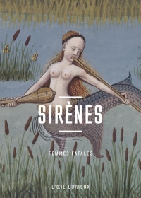 Sirenes - Femmes Fatales Oeil Curieux