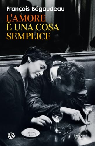 L'amore è una cosa semplice [9788831020916]