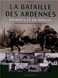 La bataille des Ardennes en mots et images