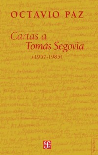 Cartas a Tomas Segovia, 1957-1985