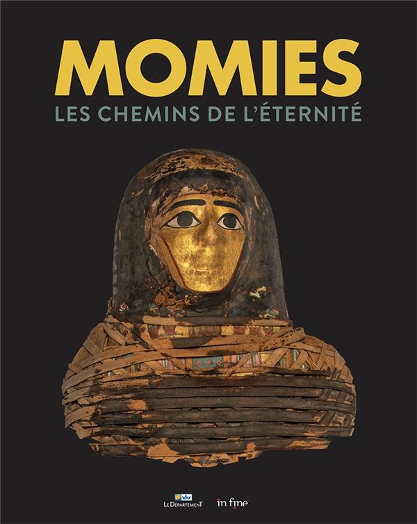 MOMIES: LES CHEMINS DE L'ÉTERNITÉ