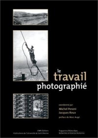 Le travail photographié