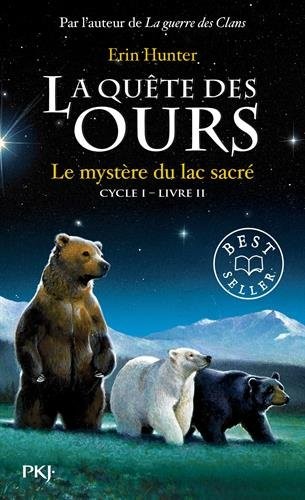 2. La quête des ours : Le mystère du lac sacré (2)