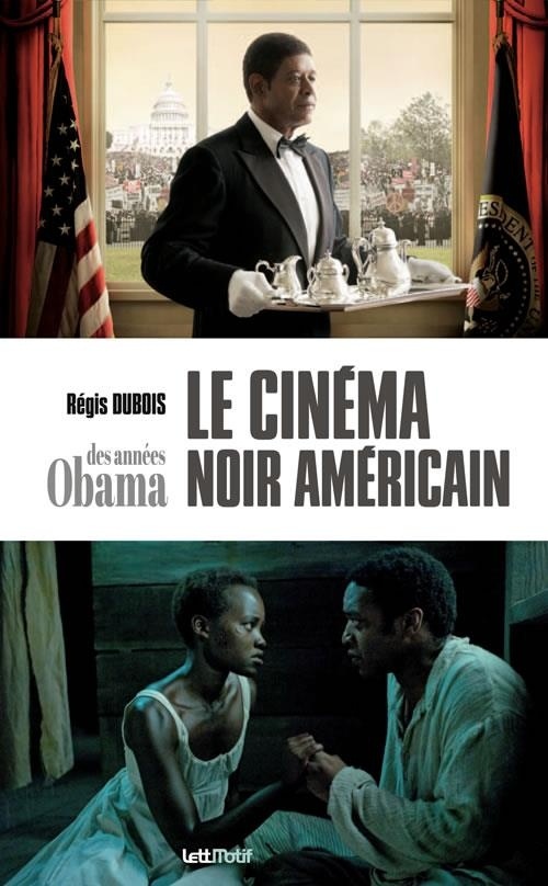 Le cinéma noir américain des années Obama [cartonné]