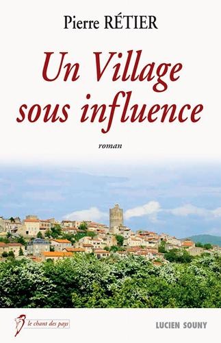 Un Village Sous Influence